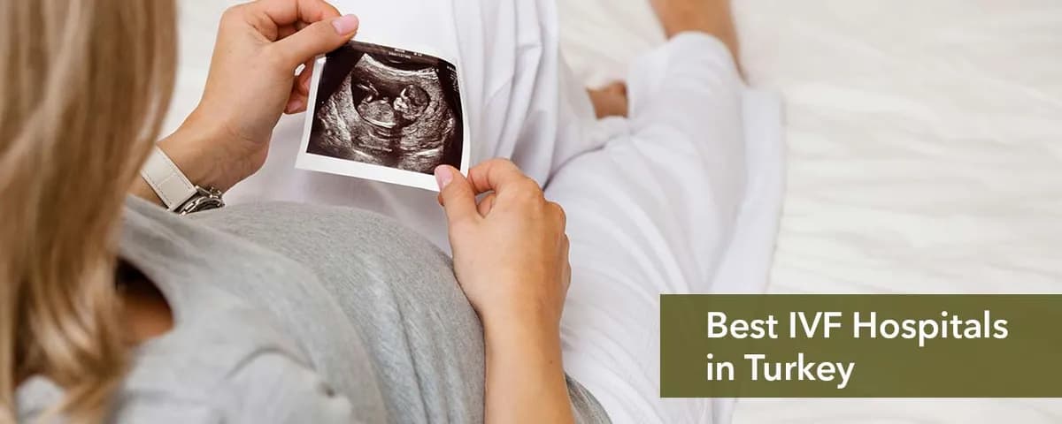 Türkiye'deki En İyi Tüp Bebek Klinikleri: Doğru Merkezi Nasıl Seçersiniz?